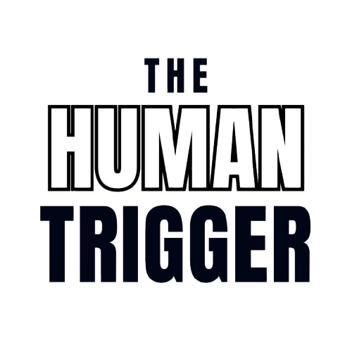 The Human Trigger